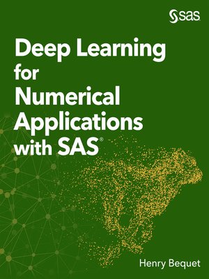cover image of Deep Learning for Numerical Applications with SAS